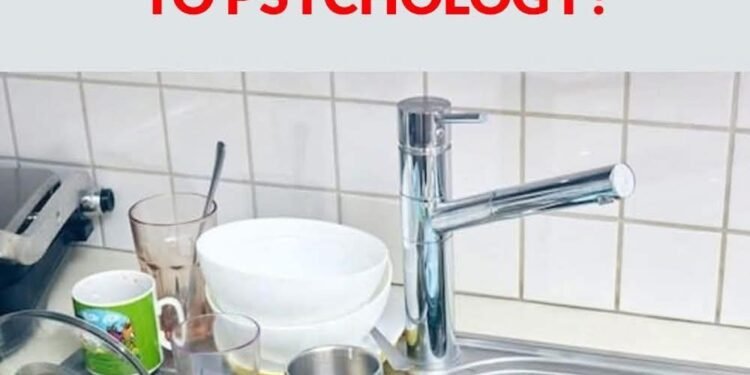The Psychological Meaning of Leaving Dirty Dishes and Why They Shouldn’t Pile Up