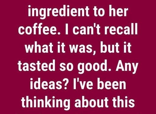 The Secret Ingredient That Made Grandma’s Coffee So Unforgettable