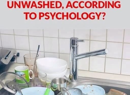 The Psychological Meaning of Leaving Dirty Dishes