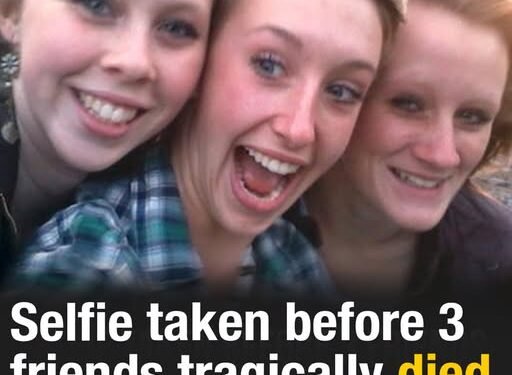 Selfie taken before 3 friends died showed harrowing detail they missed