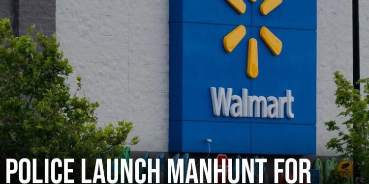 Manhunt launched by police over $30 a man picked up from the floor of a Walmart